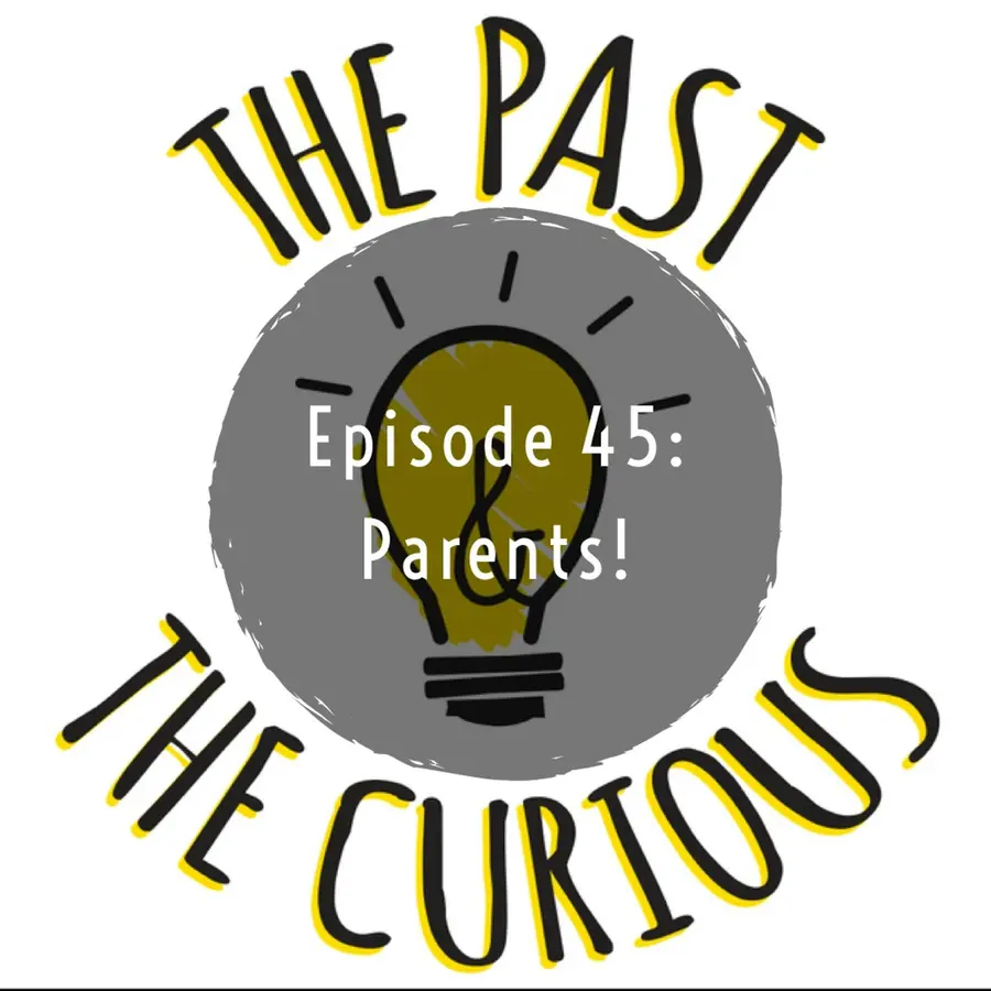The Past and The Curious: A History Podcast for Kids and Families