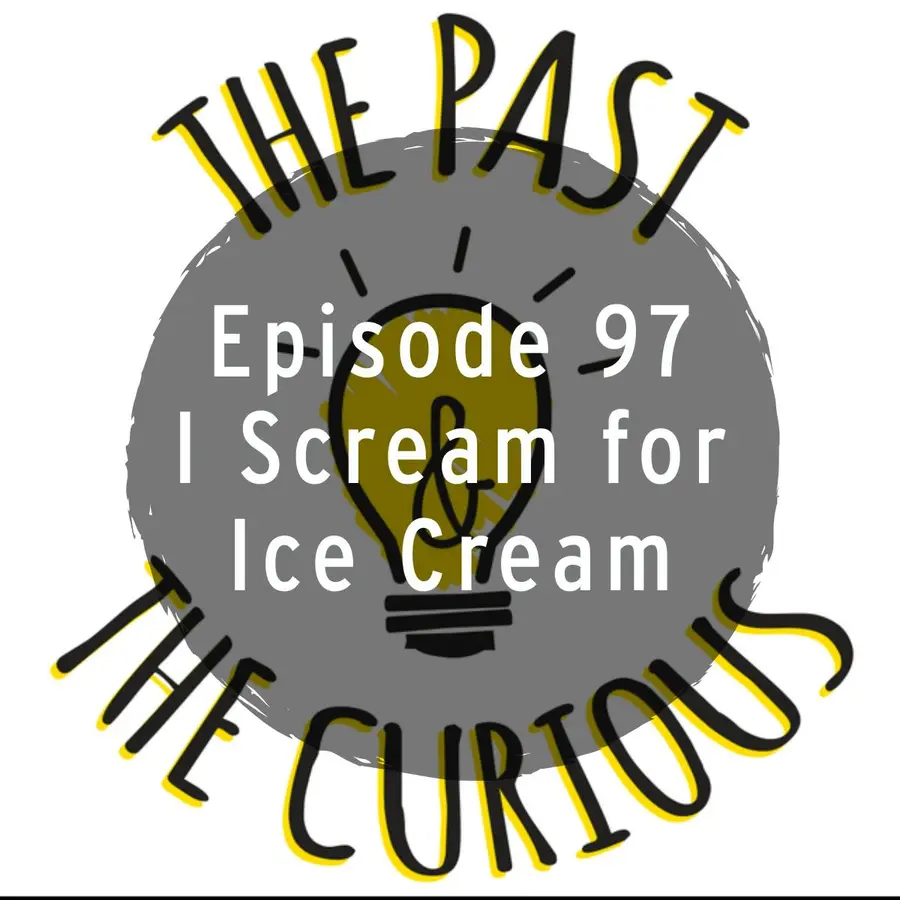 The Past and The Curious: A History Podcast for Kids and Families