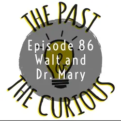 Walt and Dr. Mary