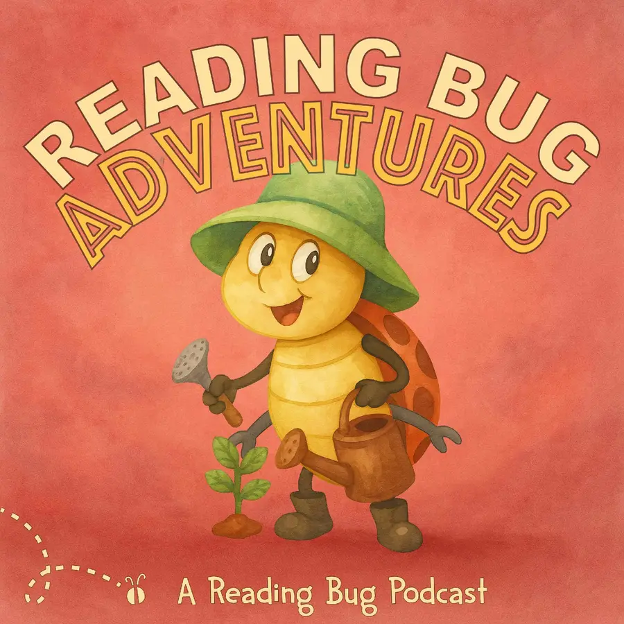 The Reading Bug Podcast - Original Adventures, Bedtime Stories and Music for Kids
