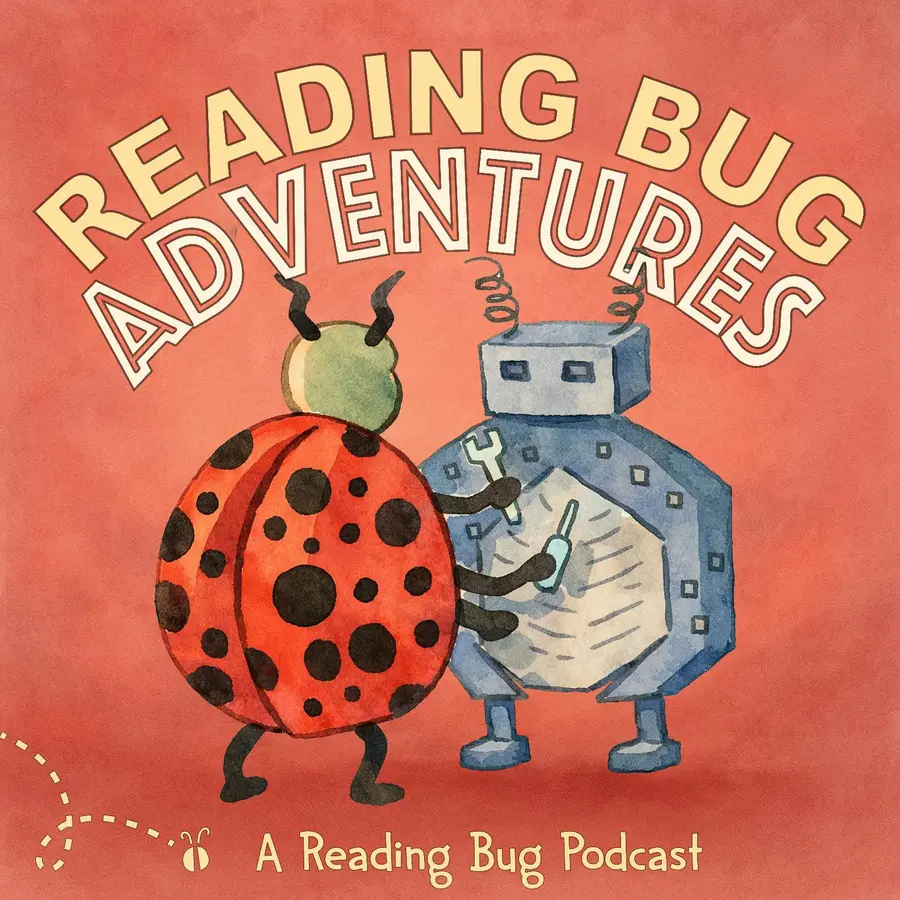 The Reading Bug Podcast - Original Adventures, Bedtime Stories and Music for Kids
