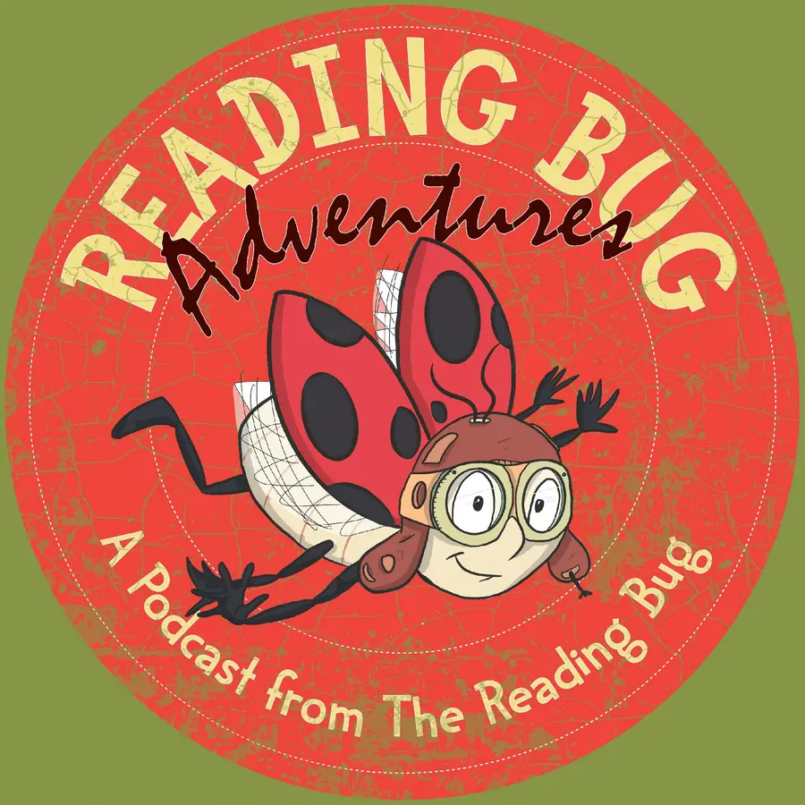 The Reading Bug Podcast - Original Adventures, Bedtime Stories and Music for Kids