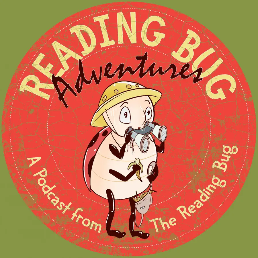 The Reading Bug Podcast - Original Adventures, Bedtime Stories and Music for Kids