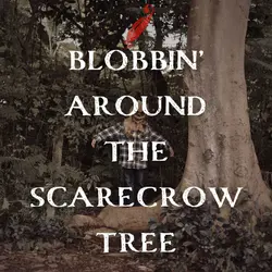 Chapter 109: Blobbin Around The Scarecrow Tree