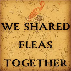 Chapter 27: We Shared Fleas Together