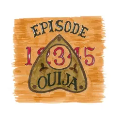 Episode 3: Ouija Board