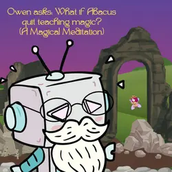 346. Owen asks: What if Abacus quit teaching magic? (A Magical Meditation)