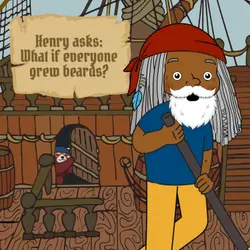 396. Henry asks: What if everyone grew beards? (Part 1)