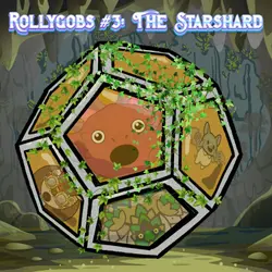 400. Rollygobs #3: The Starshard