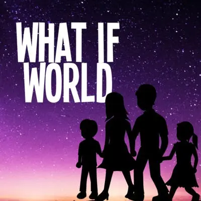 What If World - Stories for Kids