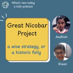 Great Nicobar Project: Wise Strategy or a Historic Folly