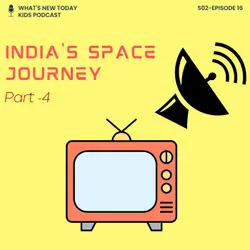 Part 4: India's space journey - a story of a satellite, a few villages and one of India's blockbuster TV shows