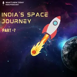 Part 7 - India's space journey: What happens when a rocket takes off? How do satellites reach their orbits?