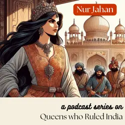 Queens who ruled India (2): Nur Jahan - the empress who ruled from behind a curtain