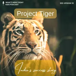 S2 E10: Project Tiger - India's success story
