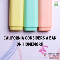 S2 E104: California considers banning homework
