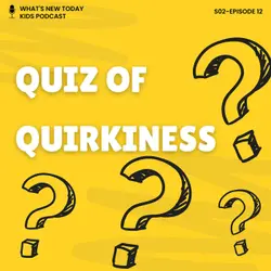 S2 E12: Quiz of quirkiness - 3 questions posed by a 12-year old, about space, eggs and more