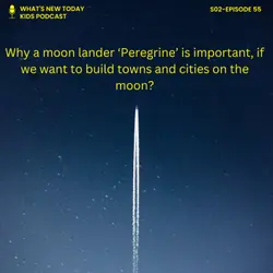 S2 E55: Space news - Peregrine lander may fail and how this affects NASA's Mission Artemis