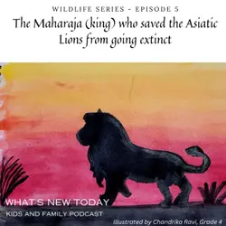 Wildlife series: Part 5 - The Maharaja (king) who saved the Asiatic Lions from going extinct