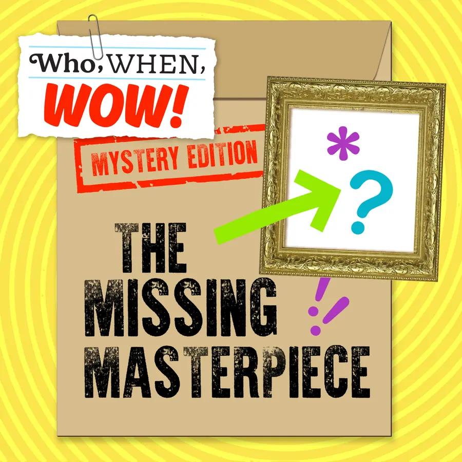 Who, When, Wow!