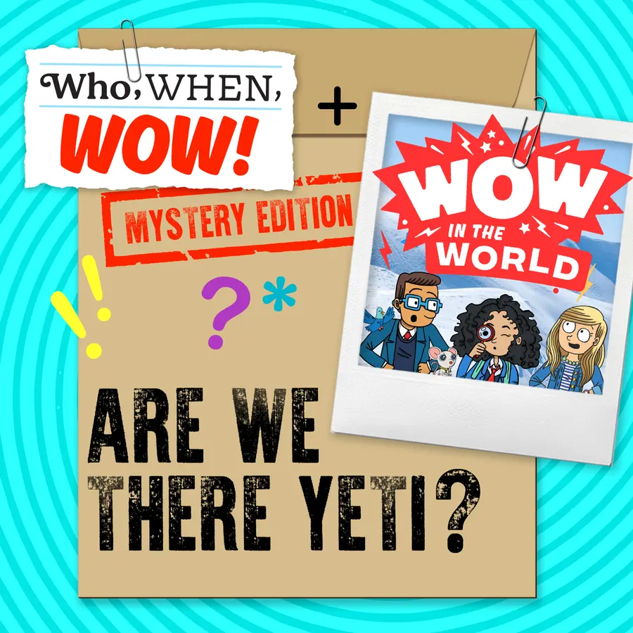 Who, When, Wow!