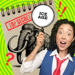 Carly Q's Super Secret Time Travel Guide: Ice Age