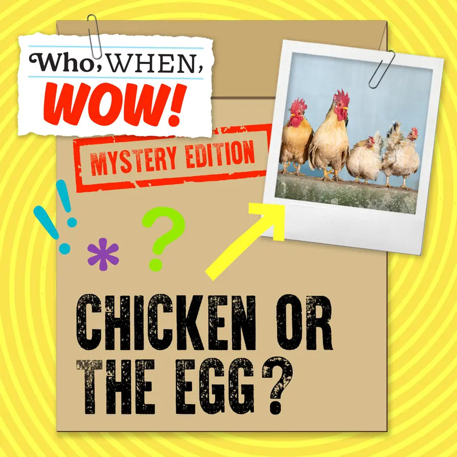 Who, When, Wow!