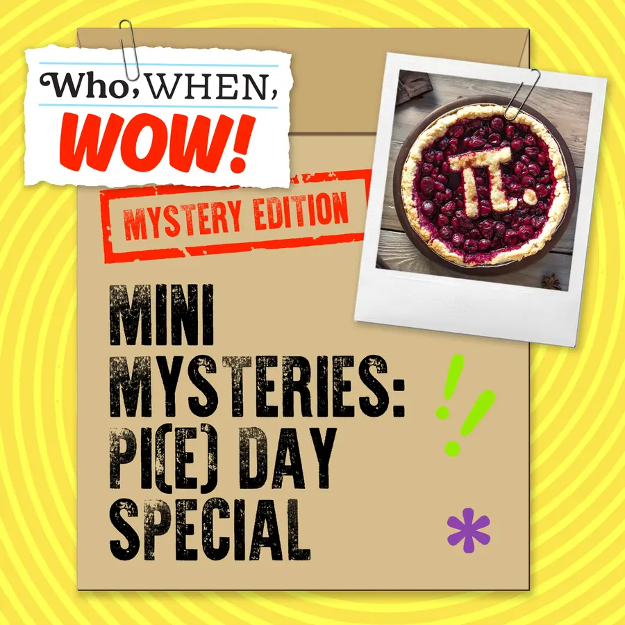 Who, When, Wow!