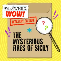 The Mysterious Fires of Sicily (10/25/23)